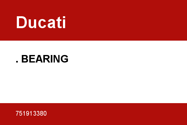 . BEARING Ducati [OEM: 751913380]