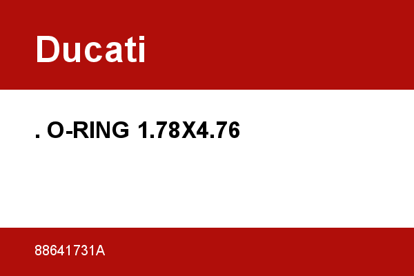 . O-RING 1.78X4.76 Ducati [OEM: 88641731A]