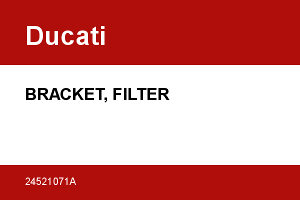 BRACKET, FILTER Ducati [OEM: 24521071A]