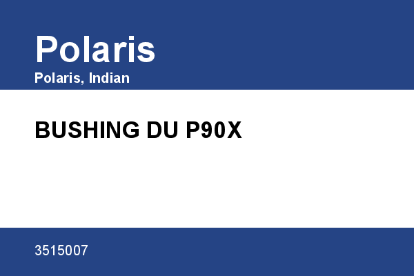 BUSHING DU P90X Polaris [OEM: 3515007]