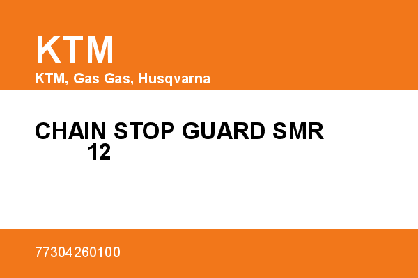 CHAIN STOP GUARD SMR        12 KTM [OEM: 77304260100]