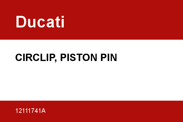 CIRCLIP, PISTON PIN Ducati [OEM: 12111741A]