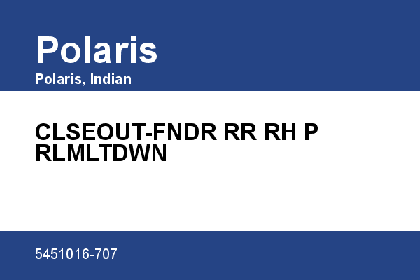 CLSEOUT-FNDR RR RH PRLMLTDWN Polaris [OEM: 5451016-707]