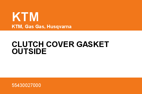 CLUTCH COVER GASKET OUTSIDE KTM [OEM: 55430027000]