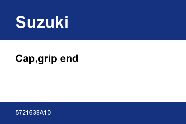 Cap,grip end Suzuki [OEM: 5721638A10]