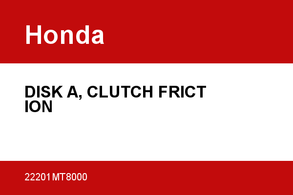 DISK A, CLUTCH FRICTION Honda [OEM: 22201MT8000]