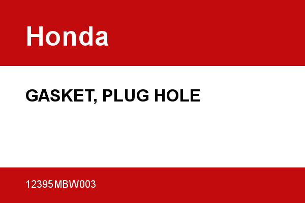 GASKET, PLUG HOLE Honda [OEM: 12395MBW003]