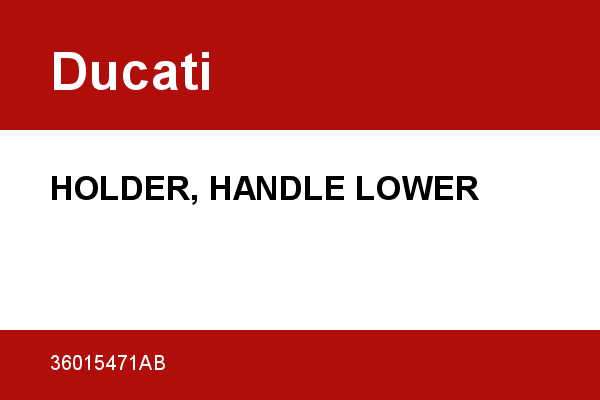 HOLDER, HANDLE LOWER Ducati [OEM: 36015471AB]