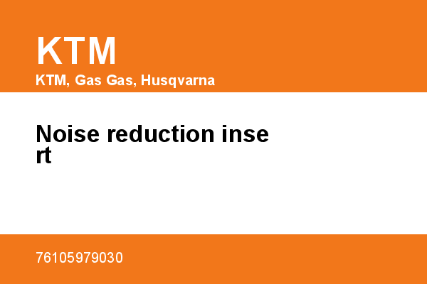 Noise reduction insert KTM [OEM: 76105979030]