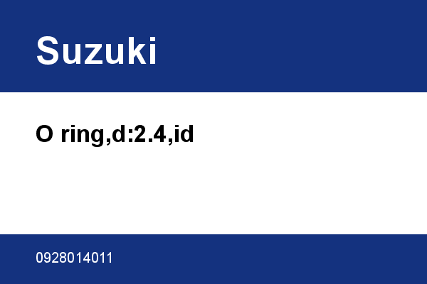 O ring,d:2.4,id Suzuki [OEM: 0928014011]