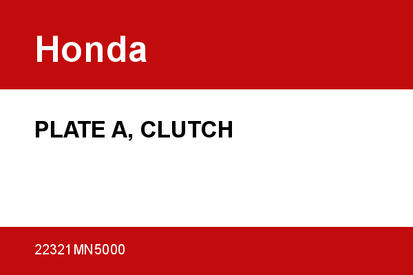 PLATE A, CLUTCH Honda [OEM: 22321MN5000]