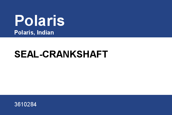 SEAL-CRANKSHAFT Polaris [OEM: 3610284]