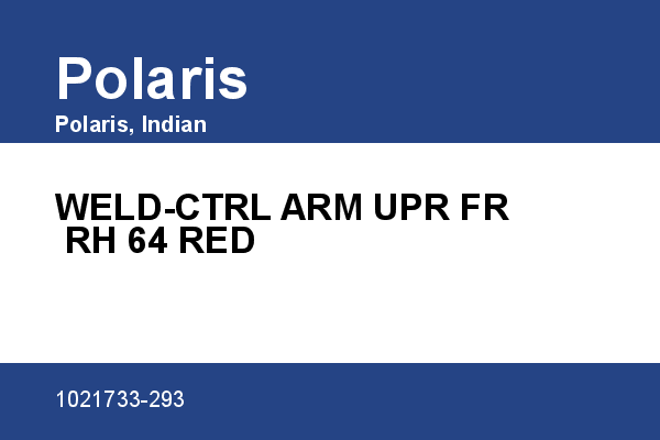 WELD-CTRL ARM UPR FR RH 64 RED Polaris [OEM: 1021733-293]